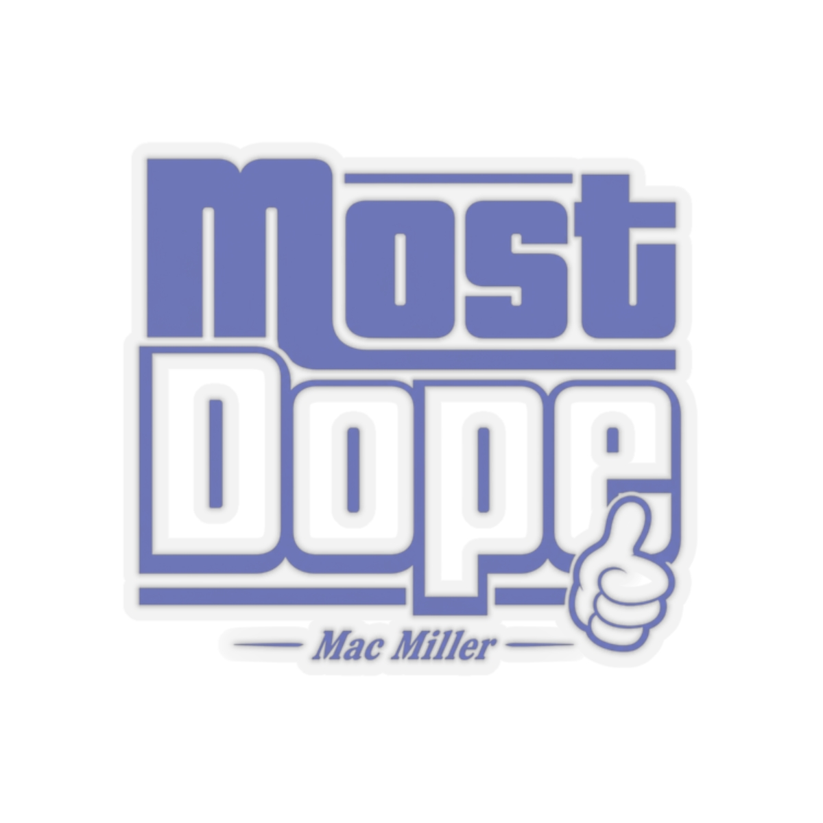 Mac Miller "Most Dope" Sticker