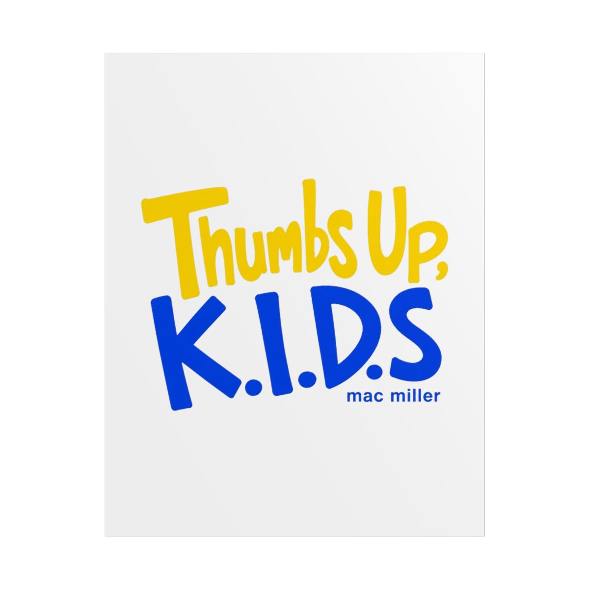 Mac Miller "Thumbs Up, K.I.D.S" Poster - alternate angle 1, merchandise